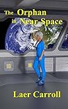 The Orphan in Near-Space (The Space Orphan Book 2) The Orphan in Near-Space (The Space Orphan Book 2)