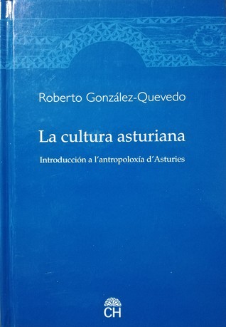La cultura asturiana. Introducción a l'antropoloxía d'Asturies