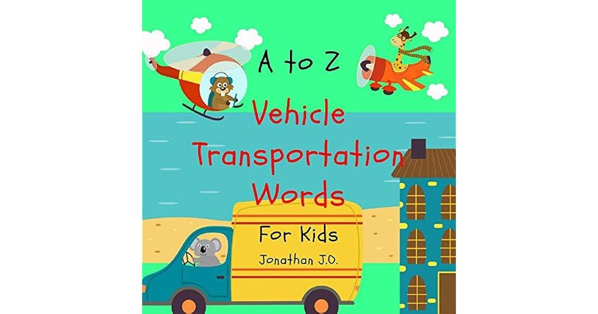 A to Z vehicle transportation words ABC Alphabet vehicle book for kids