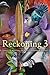 Reckoning 3 by Michael J. DeLuca Reckoning 3 by Michael J. DeLuca