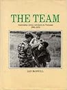 The Team: Australian Army Advisers in Vietnam 1962-1972