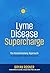 Lyme Disease Supercharge: T...