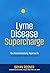 Lyme Disease Supercharge by Bryan Rosner