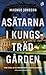 Asätarna i Kungsträdgården (Hatet-trilogin, #2)