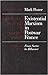 Existential Marxism in Postwar France by Mark Poster