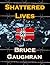 Shattered Lives