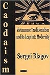 Caodaism: Vietnamese Traditionalism and Its Leap into Modernity