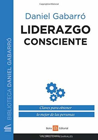Liderazgo consciente (Spanish Edition)