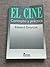 El Cine. Concepto y Practica.