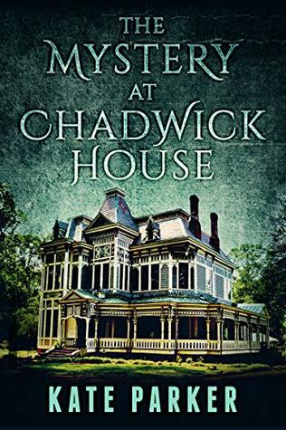 The Mystery at Chadwick House (Kindle Edition)