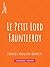 Le Petit Lord Fauntleroy by Frances Hodgson Burnett