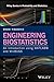 Engineering Biostatistics: An Introduction using MATLAB and WinBUGS (Wiley Series in Probability and Statistics)