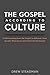 The Gospel According to Culture: Understanding how the Gospel is different from Secular Humanism and Cultural Christianity