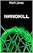 Nanokill by Mark Janas