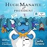 Hugh Manatee for President