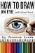 How to Draw an Eye: with Co...