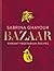 Bazaar: Vibrant vegetarian and plant-based recipes