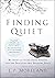 Finding Quiet: My Story of ...