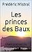 Les princes des Baux: Chant...