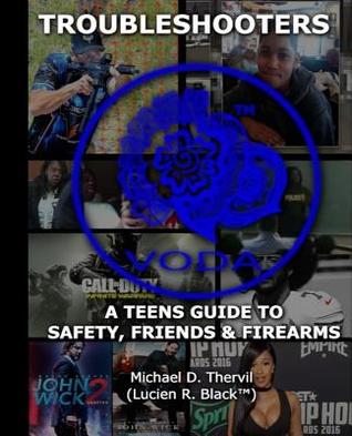 Troubleshooters | A Teen's Guide to Safety, Friends & Firearms (COLOR)