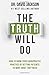 The Truth Will Do: How to G...