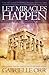 Let Miracles Happen: Unders...