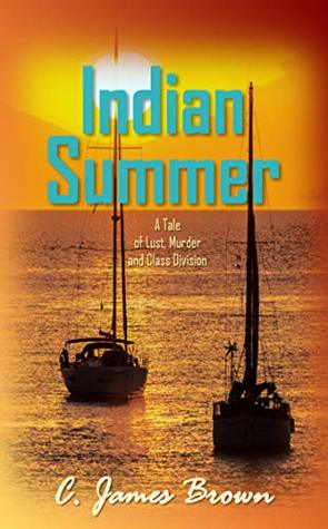 Indian Summer: A Tale of Lust, Murder and Class Division