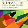 Nietzsche in Shapes and Colors by Dr. Hålla Dagdrömma