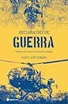 Declarações de Guerra by Vasco Luís Curado