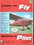 Learn to Fly (Become A Pilot)