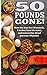 50 Pounds Gone!: Living the...