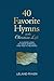 40 Favorite Hymns on the Ch...