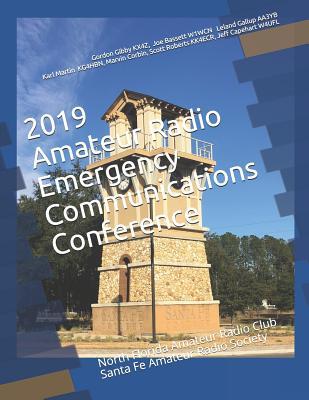2019 Amateur Radio Emergency Communications Conference: North Florida Amateur Radio Club Santa Fe Amateur Radio Society (NFARC Conferences)