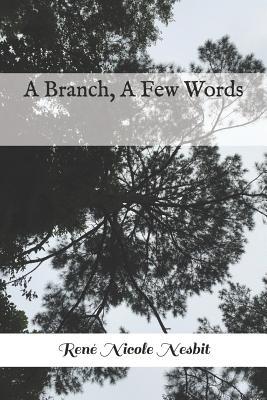 A Branch, A Few Words