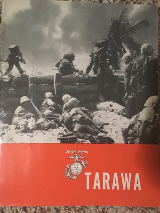 The Battle for Tarawa (Marine Corps Monograph Series, World War II, #2)