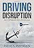 Driving Disruption: An Oper...