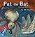 Pat the Bat by K D Chapman