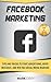 Facebook Marketing: Tips an...