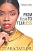 From Fear to Fearless by Teara Taylor