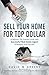Sell Your Home For Top Doll...