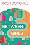 Between Us Girls:...