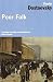 Poor Folk by Fyodor Dostoevsky Poor Folk by Fyodor Dostoevsky
