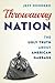 Throwaway Nation: The Ugly Truth about American Garbage
