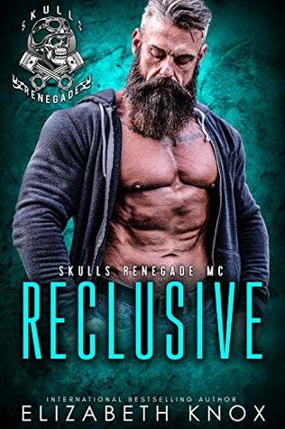 Reclusive (Skulls Renegade MC, #9)