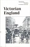 Victorian England (Turning Points in World History)