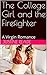 The College Girl and the Firefighter by Justine Reade