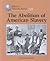 World History Series - The Abolition of American Slavery by James Tackach