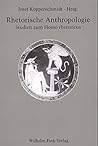 Rhetorische Anthropologie: Studien zum Homo rhetoricus (German Edition)