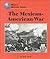The Mexican-American War (World History)