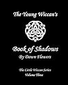 The Young Wiccan's Book of Shadows (The Little Wiccan's Learning Series 3)